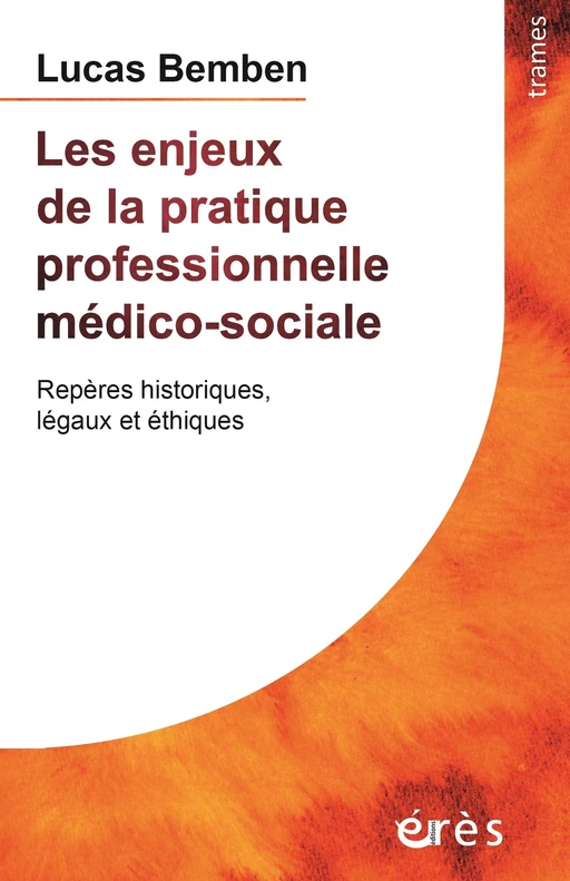 Les enjeux de la pratique professionnelle médico-sociale - lucas BEMBEN - Eres