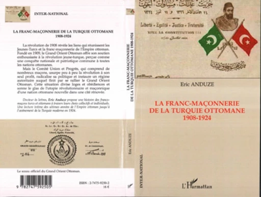 La franc-maçonnerie de la Turquie ottomane 1908-1924 - Eric Anduze - Editions L'Harmattan