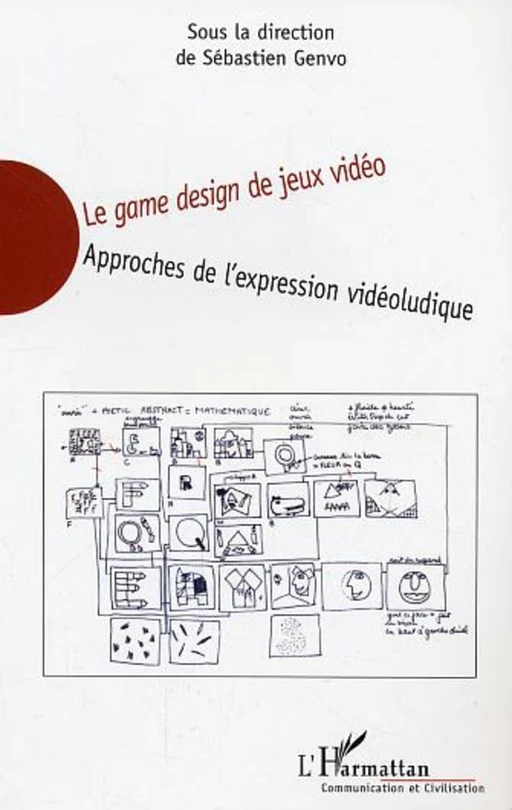 Le game design de jeux vidéo - Sébastien Genvo - Editions L'Harmattan