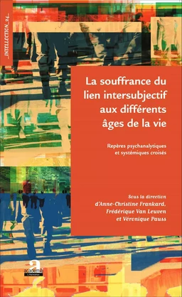 La souffrance du lien intersubjectif aux différents âges de la vie