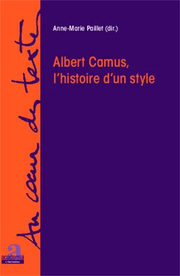 Albert Camus, l'histoire d'un style