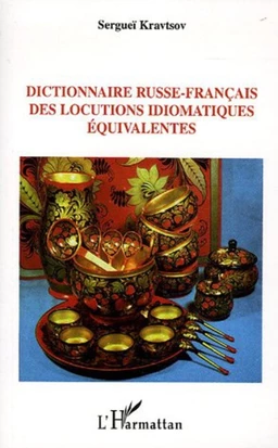 Dictionnaire russe-français des locutions idiomatiques équivalentes