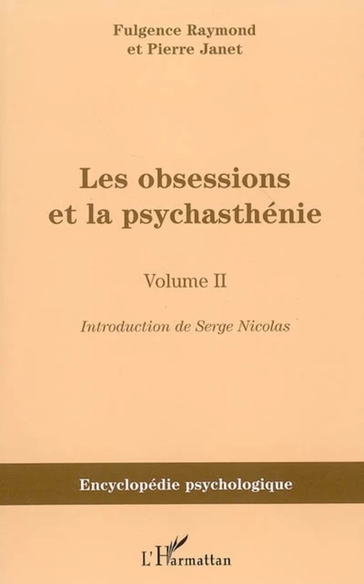 Les obsessions et la psychasthénie - Fulgence Raymond, Pierre Janet - Editions L'Harmattan