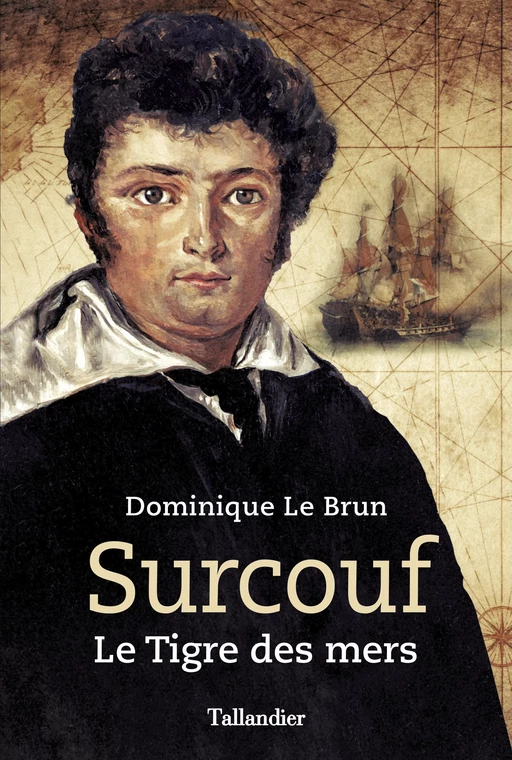 Surcouf - Dominique Le Brun - Tallandier