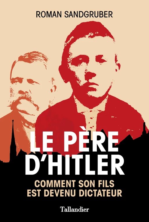 Le père d'Hitler - Roman Sandgruber - Tallandier