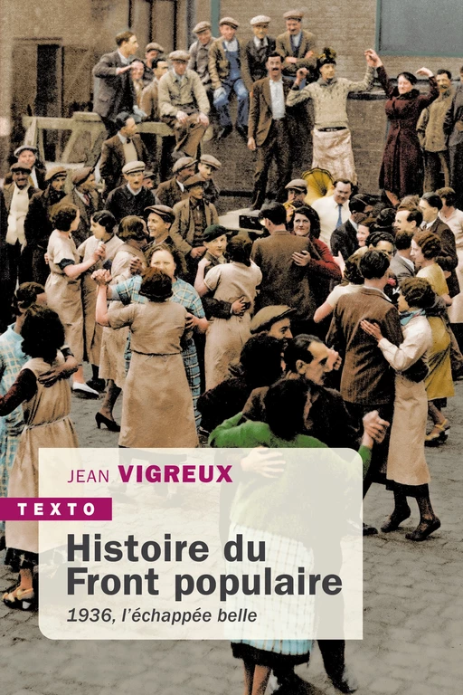 Histoire du Front populaire - Jean Vigreux - Tallandier