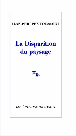 La Disparition du paysage