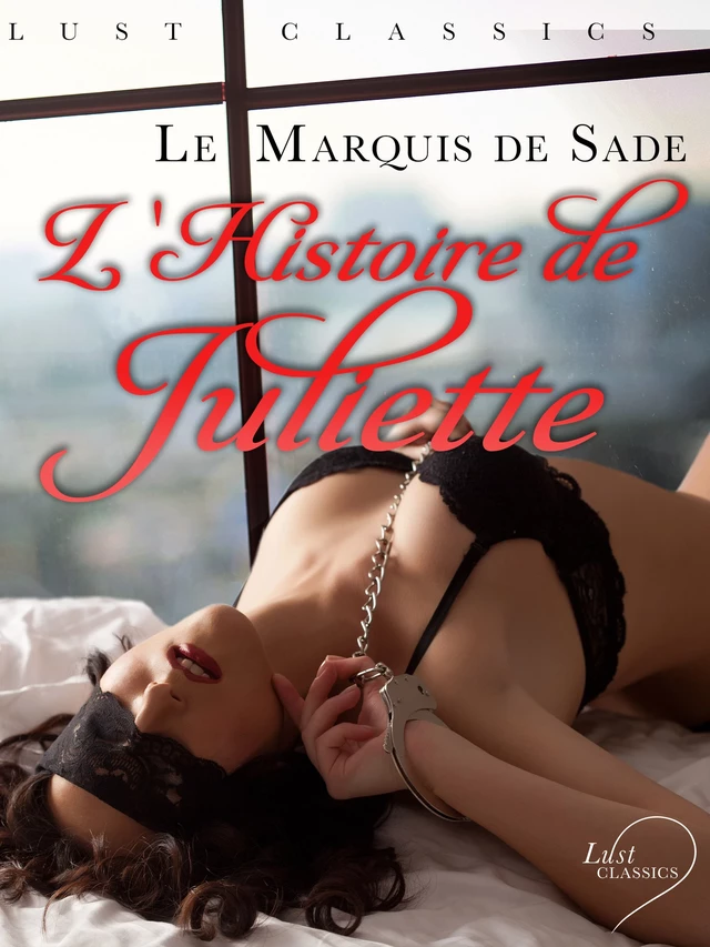 LUST Classics : L'Histoire de Juliette - Marquis de Sade - Saga Egmont French