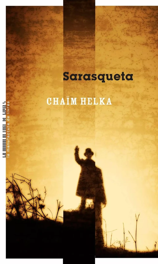 Sarasqueta - Chaïm Helka - La Manufacture de livres