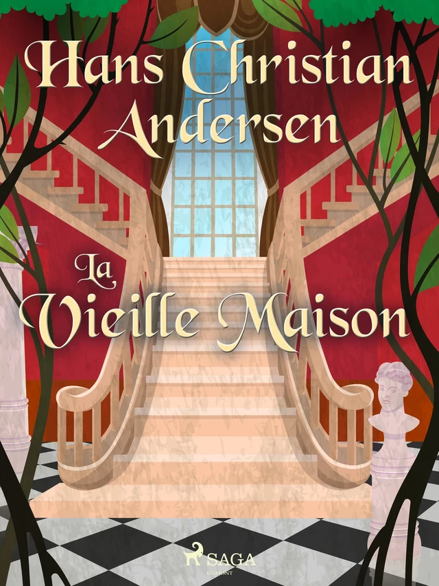 La Vieille Maison - Hans Christian Andersen - Saga Egmont French