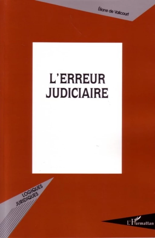 L'erreur judiciaire - Héliane De Valicourt De Séranvillers - Editions L'Harmattan