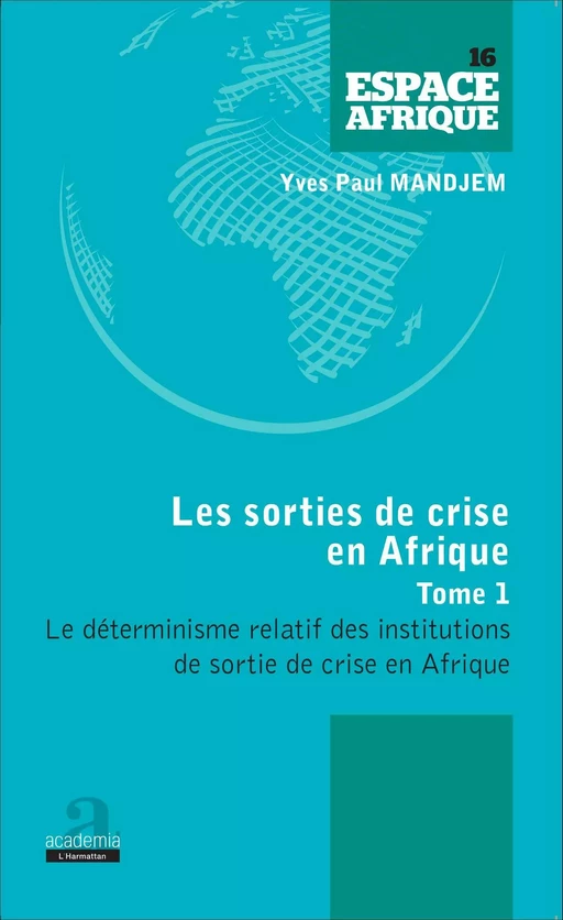 Sorties de crise en Afrique (Tome 1) - Yves Paul Mandjem - Academia