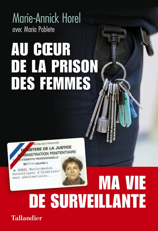 Au cœur de la prison des femmes - Marie-Annick Horel, Maria Poblete - Tallandier