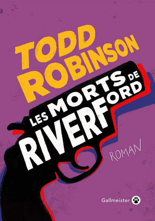 Les morts de Riverford - Todd Robinson - Editions Gallmeister