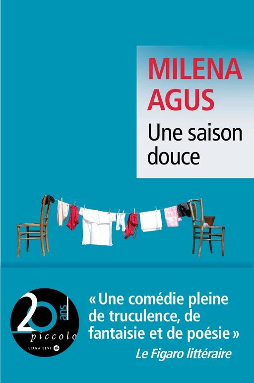 Une saison douce - Milena Agus - LIANA LEVI