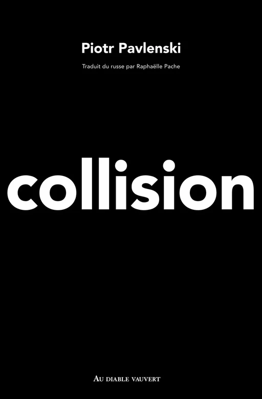 Collision - Piotr Pavlenski - Au diable vauvert