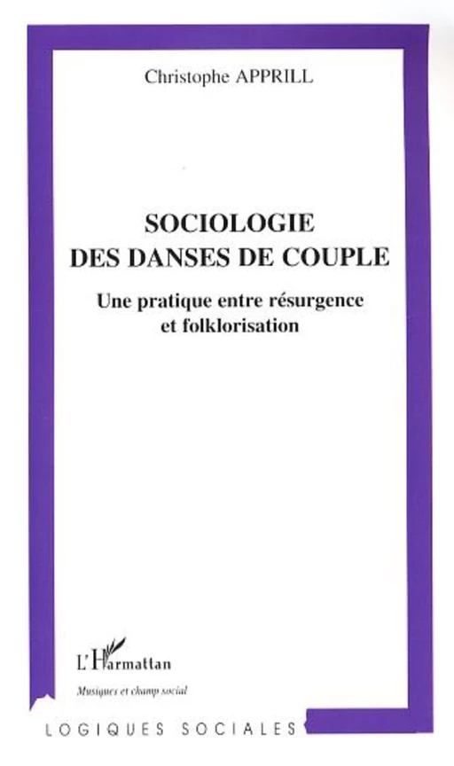 Sociologie des danses de couple - Christophe Apprill - Editions L'Harmattan