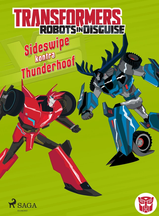 Transformers – Robots in Disguise – Sideswipe kontra Thunderhoof - John Sazaklis - Saga Egmont International