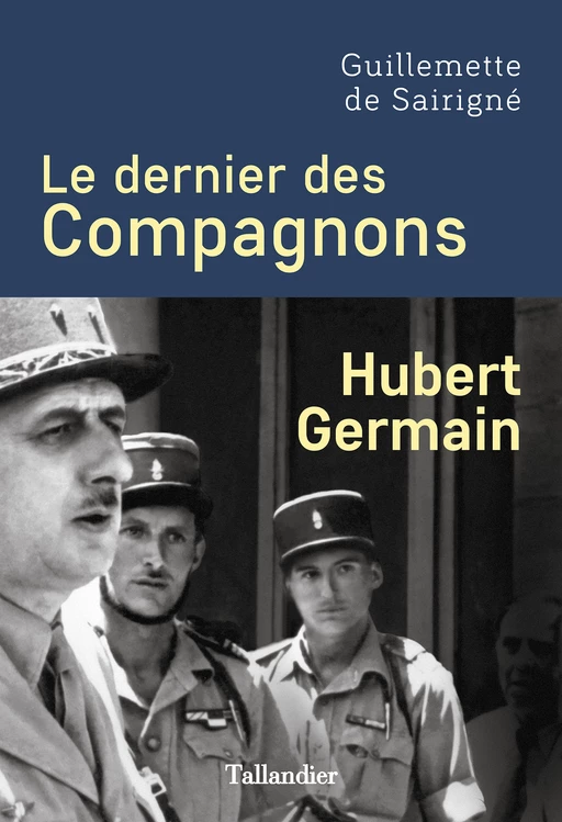 Le dernier des Compagnons - Guillemette de Sairigne - Tallandier