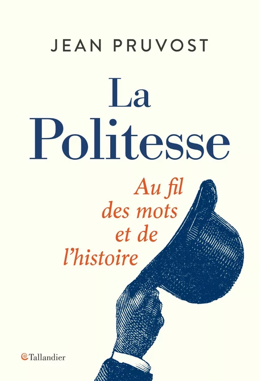 La politesse - Jean Pruvost - Tallandier