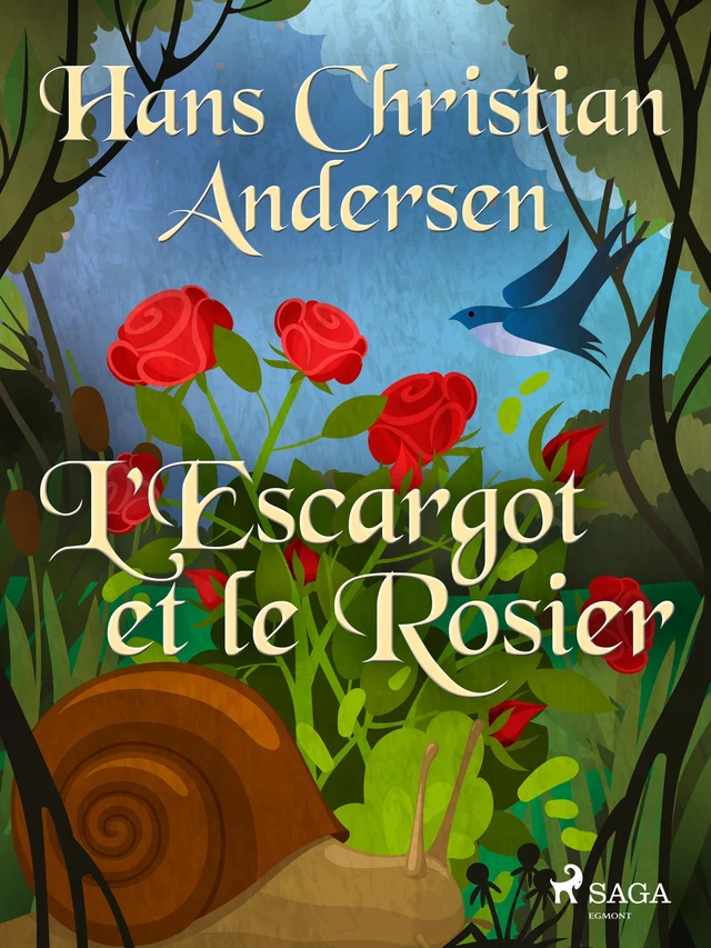 L'Escargot et le Rosier - Hans Christian Andersen - Saga Egmont French