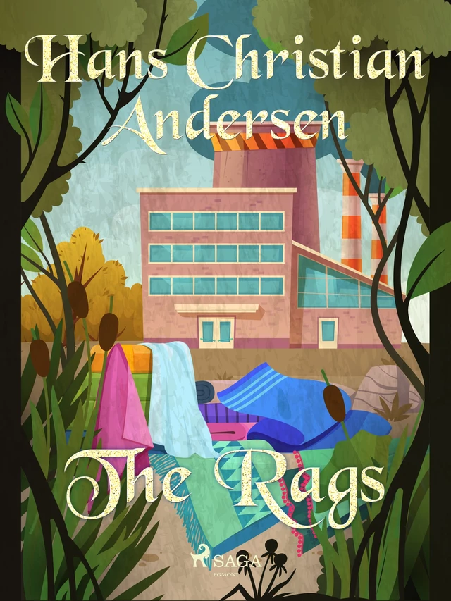 The Rags - Hans Christian Andersen - Saga Egmont International