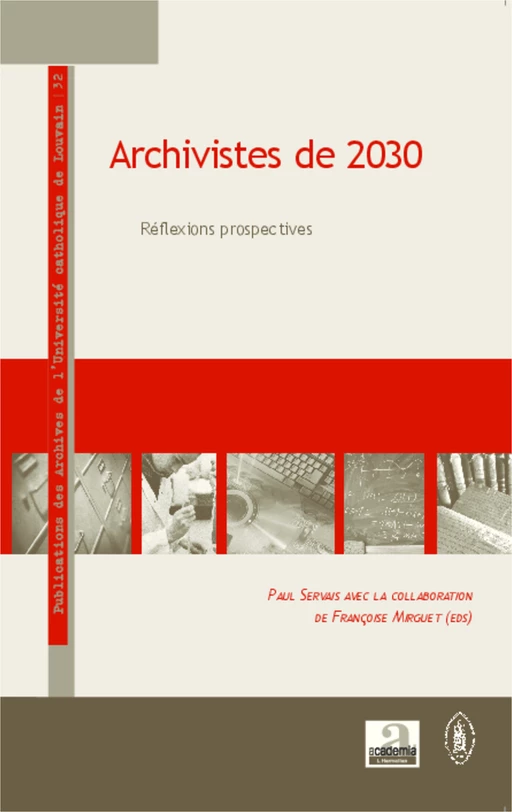 Archivistes de 2030 - Françoise Mirguet, Paul Servais - Academia