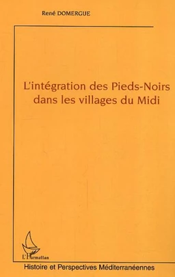 L'intégration des Pieds-Noirs dans les villages du Midi