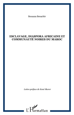 Esclavage, diaspora africaine et communauté noires du Maroc