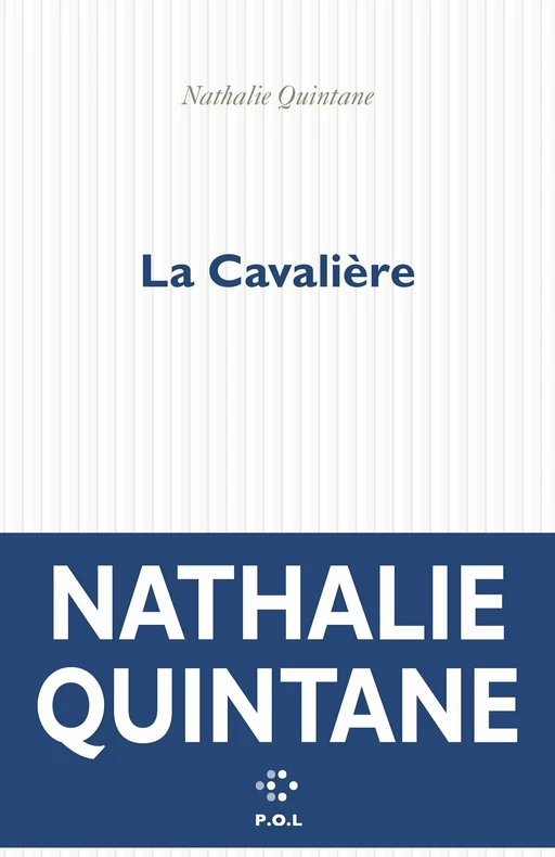 La Cavalière - Nathalie Quintane - POL Editeur