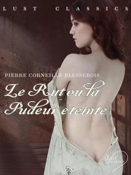 LUST Classics : Le Rut ou la Pudeur éteinte