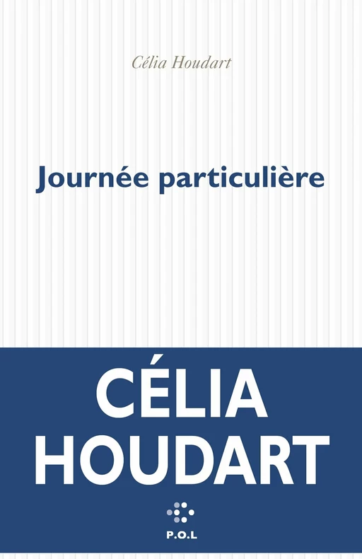 Journée particulière - Célia Houdart - POL Editeur