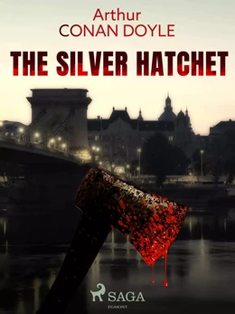 The Silver Hatchet