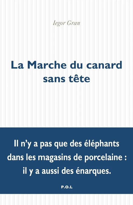 La Marche du canard sans tête - Iegor Gran - POL Editeur