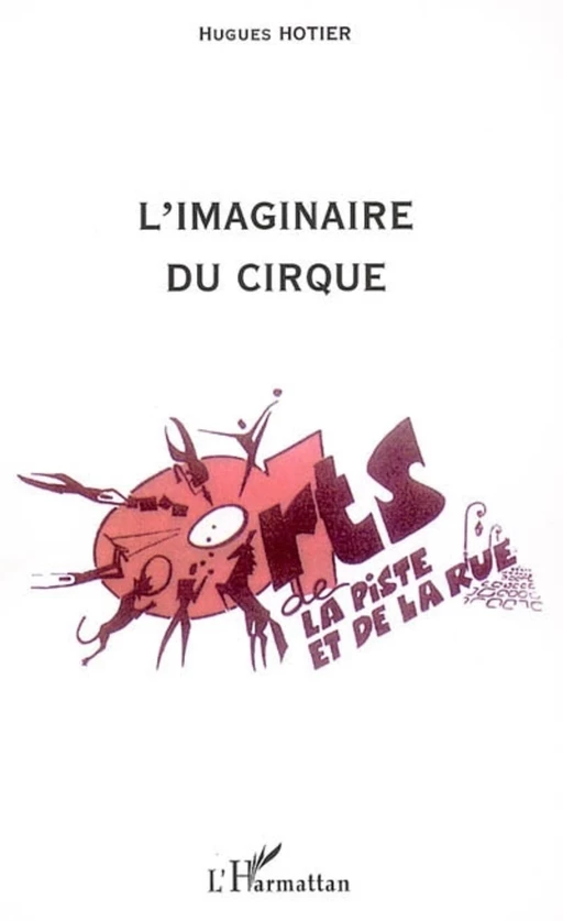 L'imaginaire du cirque - Hugues Hotier - Editions L'Harmattan