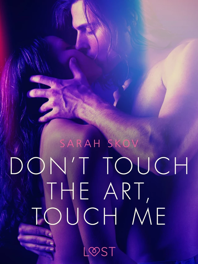 Don’t touch the art, touch me - Erotic Short Story - Sarah Skov - Saga Egmont International