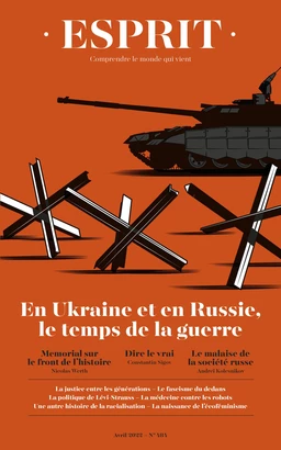 Esprit - En Ukraine et en Russie, le temps de la guerre