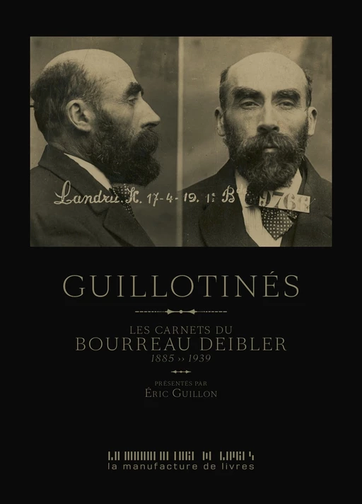 Guillotinés - Eric Guillon - La Manufacture de livres