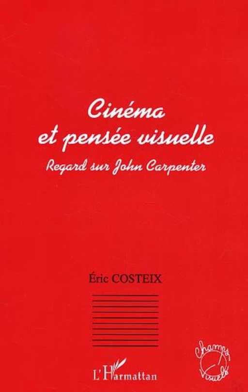 Cinéma et pensée visuelle - Eric Costeix - Editions L'Harmattan