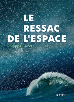 Le Ressac de l'espace