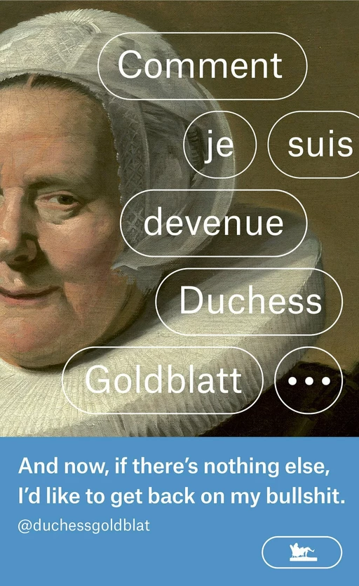 Comment je suis devenue Duchess Goldblatt -  Anonymes - Editions de la Table Ronde