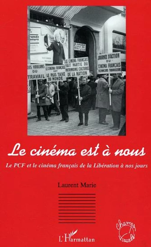 Le cinéma est à nous - Laurent Marie - Editions L'Harmattan