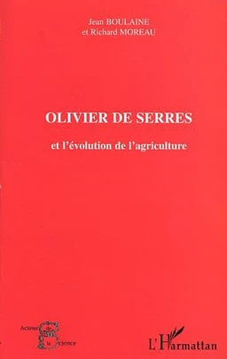 OLIVIER DE SERRES et l'évolution de l'agriculture