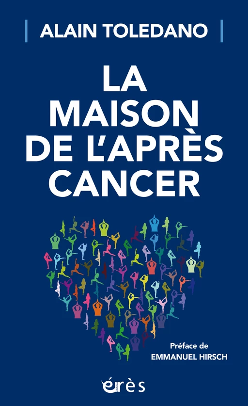 La maison de l'après-cancer - Alain Toledano - Eres