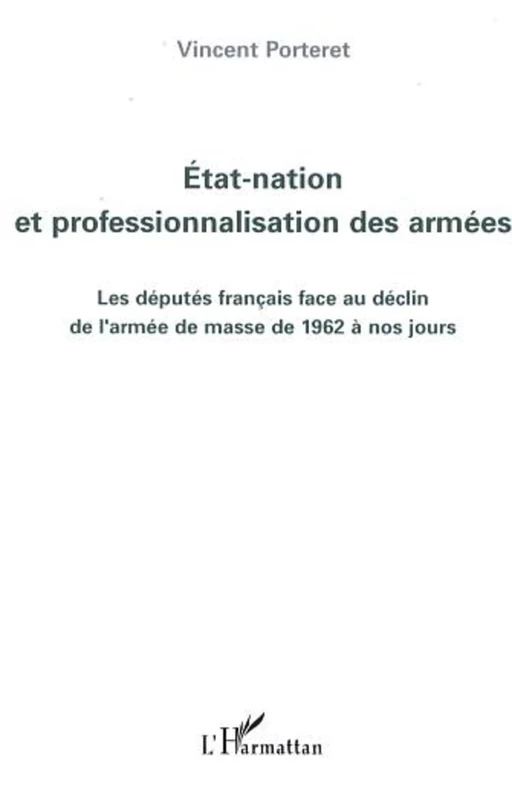 Etat-nation et professionnalisation des armées - Vincent Porteret - Editions L'Harmattan