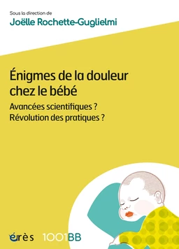 Enigmes de la douleur chez le bébé - 1001BB 178