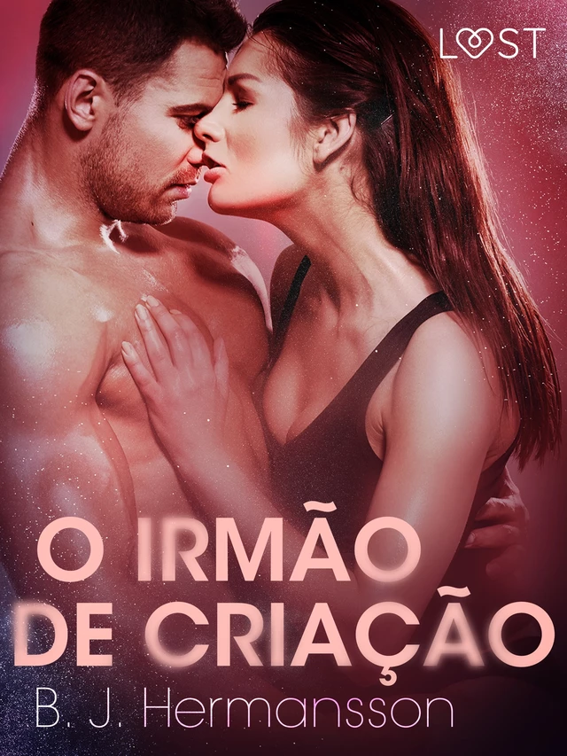 O Irmão de Criação — Conto Erótico - B. J. Hermansson - Saga Egmont International