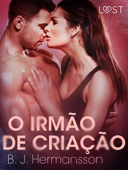 O Irmão de Criação — Conto Erótico