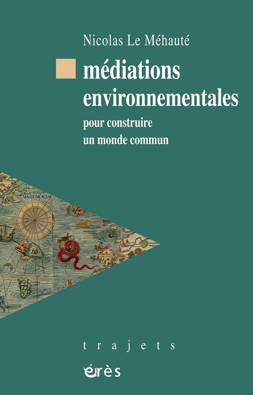 Médiations environnementales - Nicolas Le Méhauté - Eres