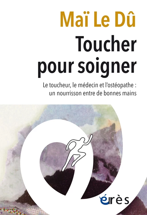 Toucher pour soigner - Maï Le Du - Eres